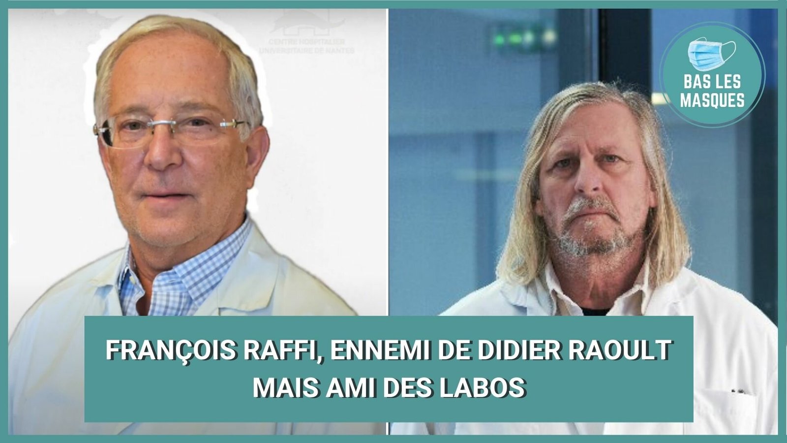 François Raffi, ennemi de Didier Raoult mais ami des labos