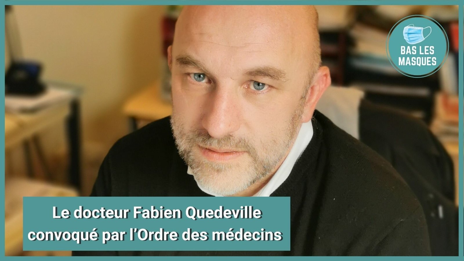 Le docteur Fabien Quedeville convoqué par l’Ordre des médecins Le docteur Fabien Quedeville convoqué par l’Ordre des médecins