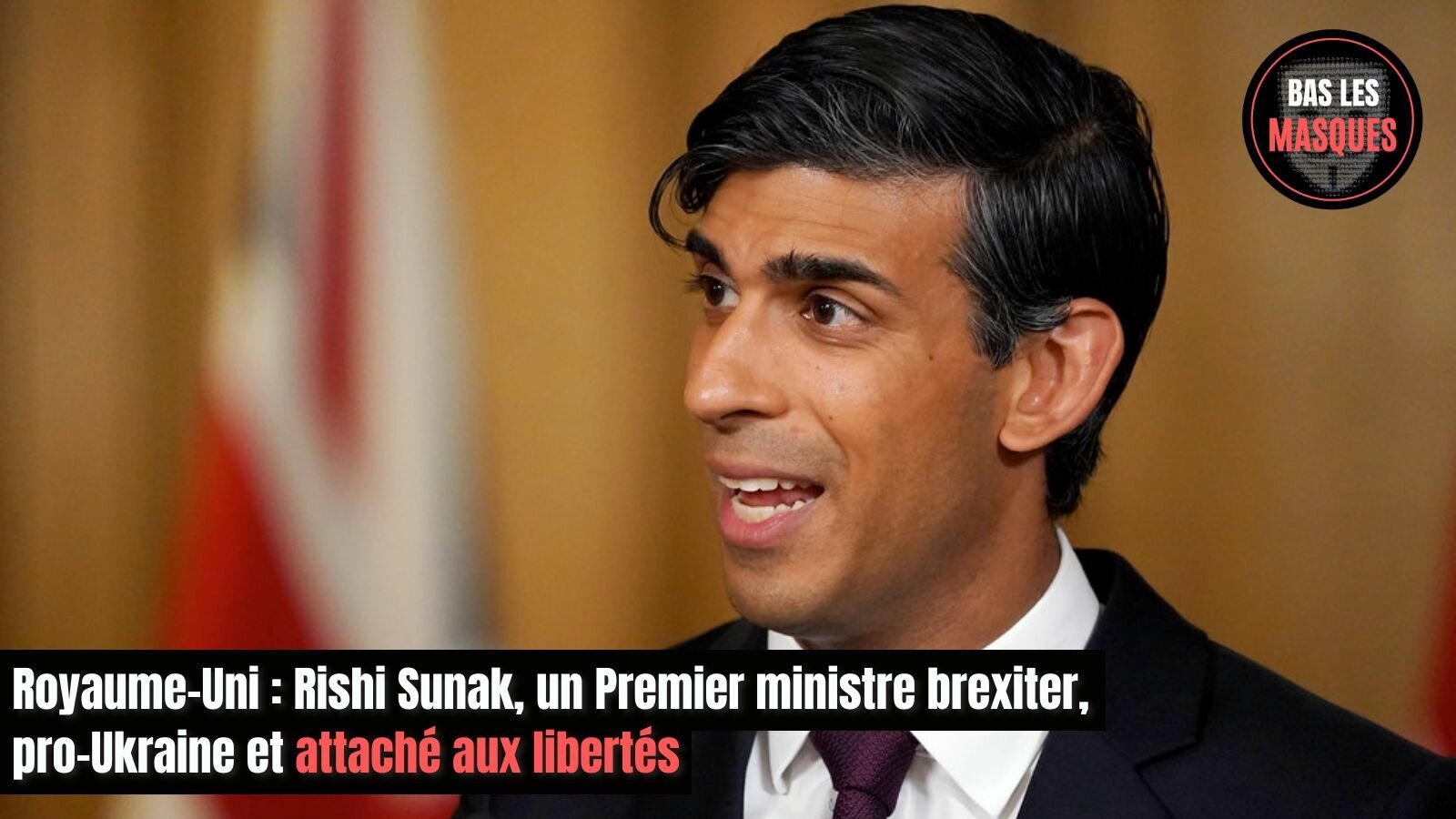 Royaume-Uni : Rishi Sunak, un 1er ministre brexiter, pro-Ukraine et attaché aux libertés Royaume-Uni : Rishi Sunak, un 1er ministre brexiter, pro-Ukraine et attaché aux libertés