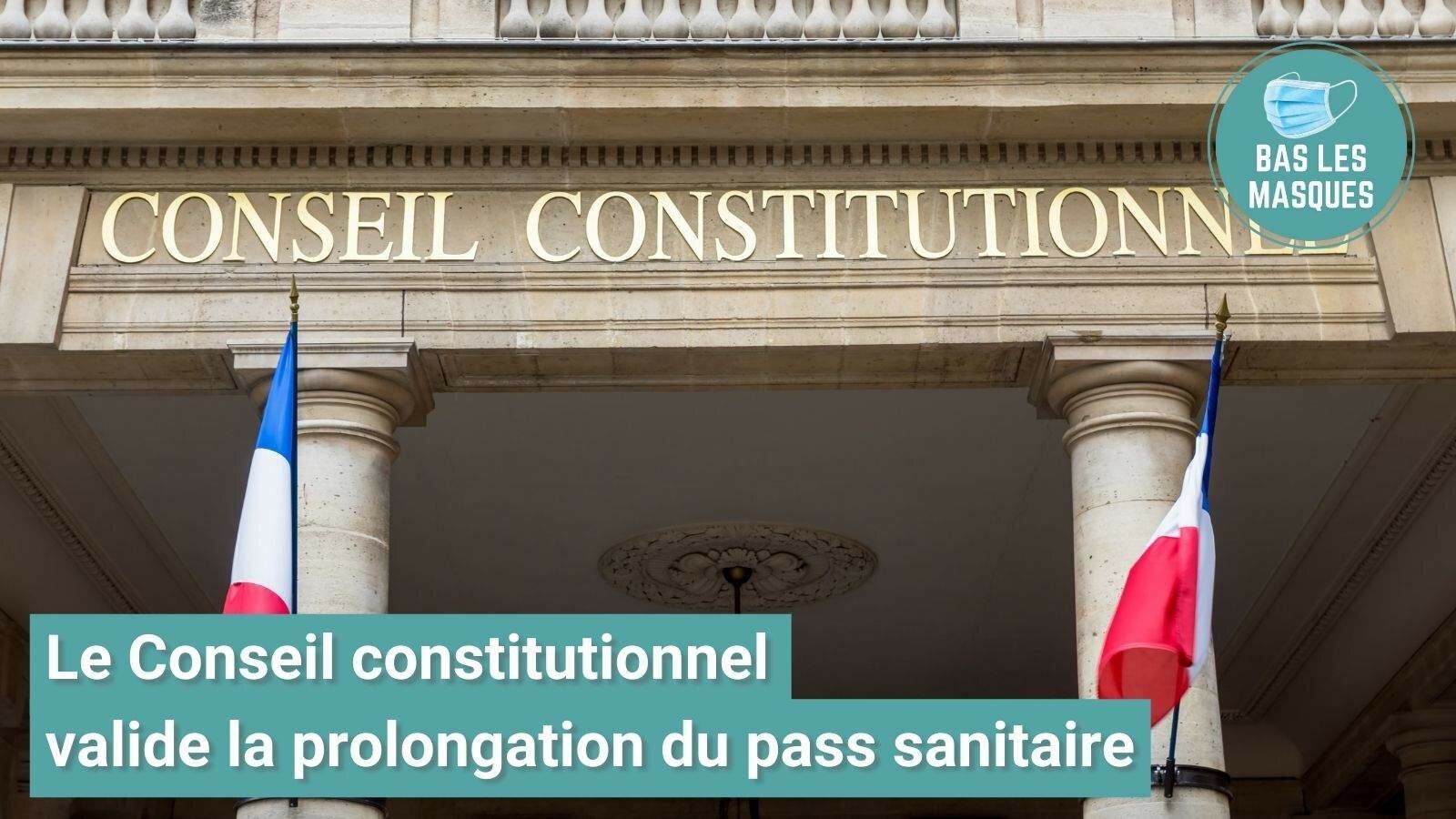 Le Conseil Constitutionnel valide la prolongation du pass sanitaire
