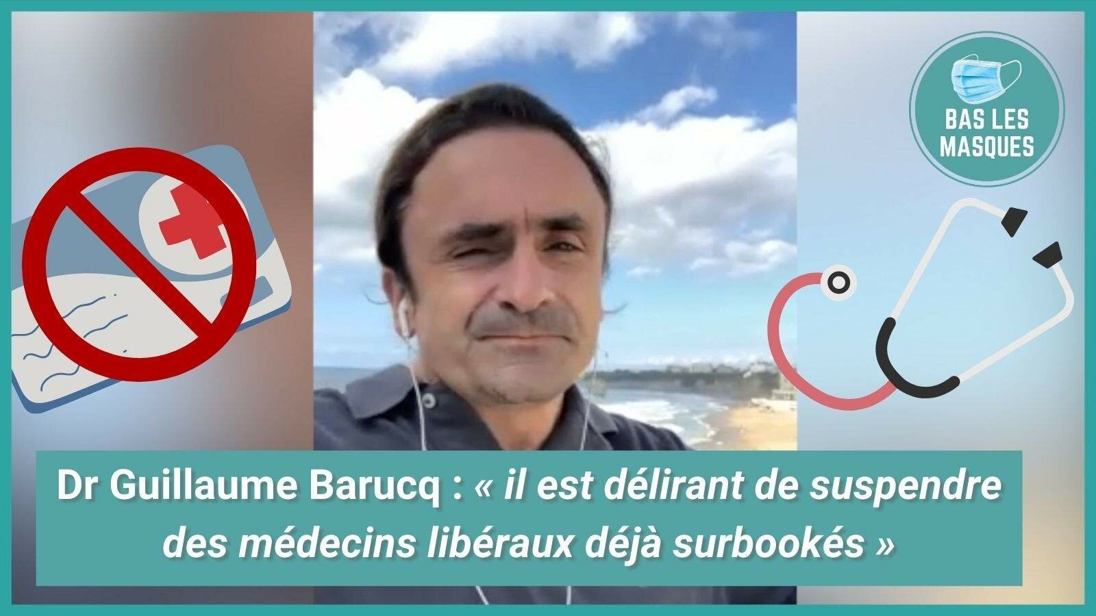 Dr Guillaume Barucq : « il est délirant de suspendre des médecins libéraux déjà surbookés » Dr Guillaume Barucq : « il est délirant de suspendre des médecins libéraux déjà surbookés »