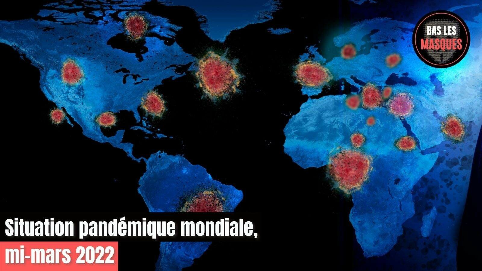 Situation pandémique mondiale, mi-mars 2022