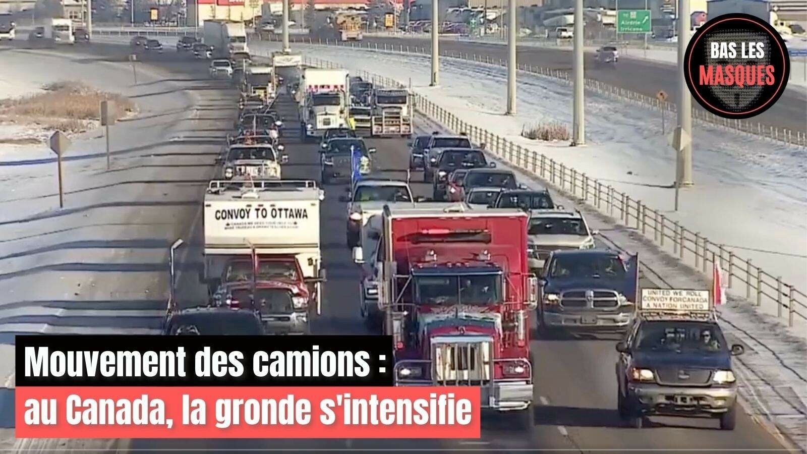 Mouvement des camions : au Canada, la gronde s'intensifie
