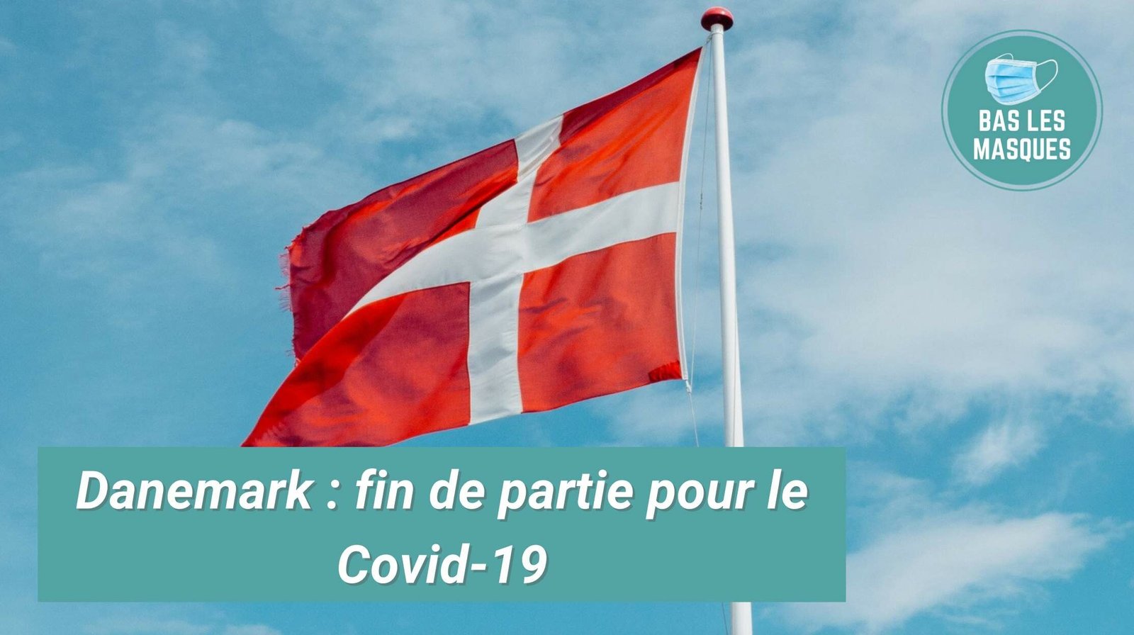 Danemark : fin de partie pour le Covid-19