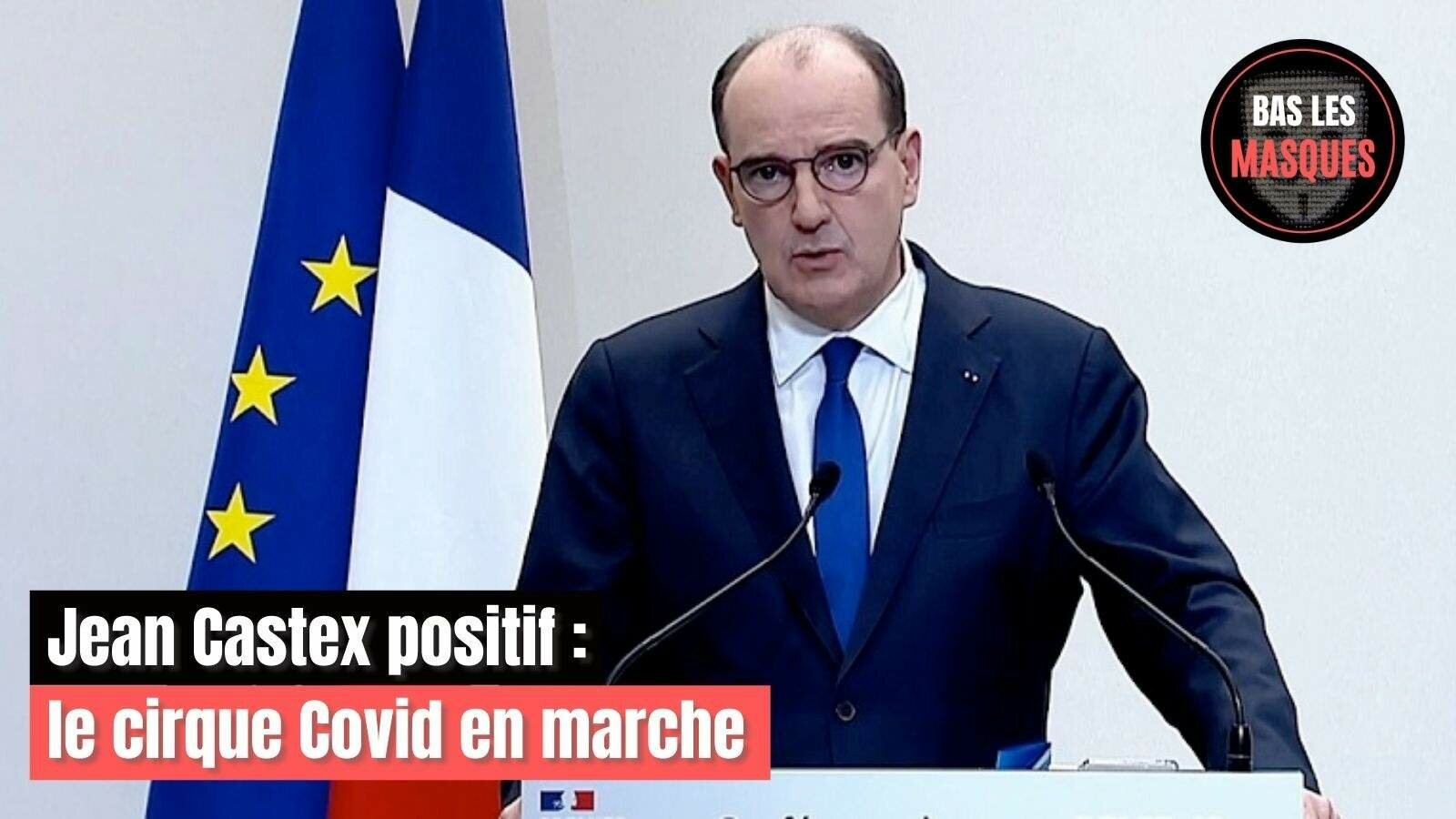 Jean Castex positif : le cirque Covid en marche