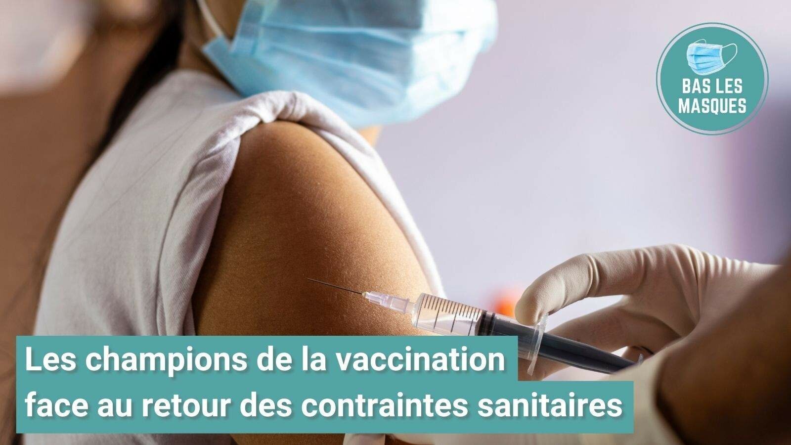 Les champions de la vaccination face au retour des contraintes sanitaires