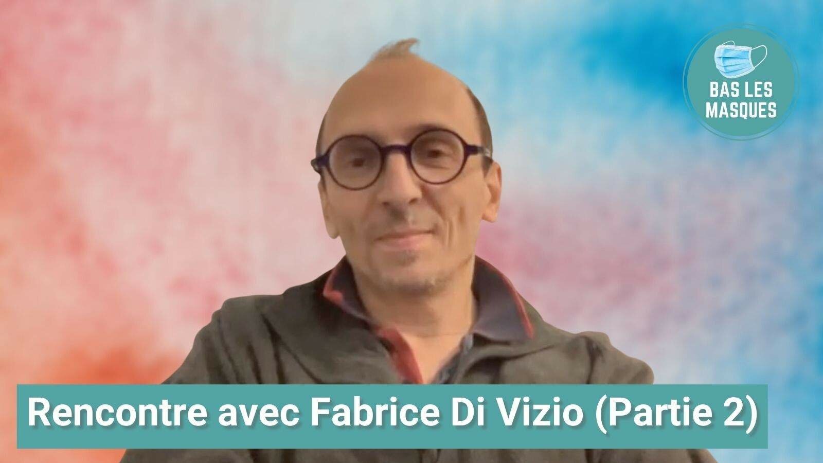 Rencontre avec Fabrice Di Vizio (Partie 2) Rencontre avec Fabrice Di Vizio (Partie 2)