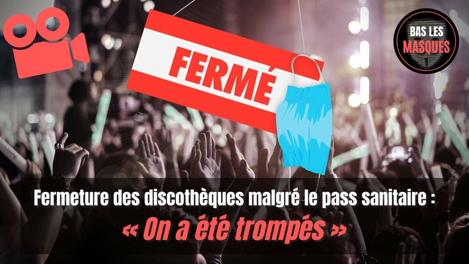 Fermeture des discothèques malgré le pass sanitaire : « On a été trompés » Fermeture des discothèques malgré le pass sanitaire : « On a été trompés »