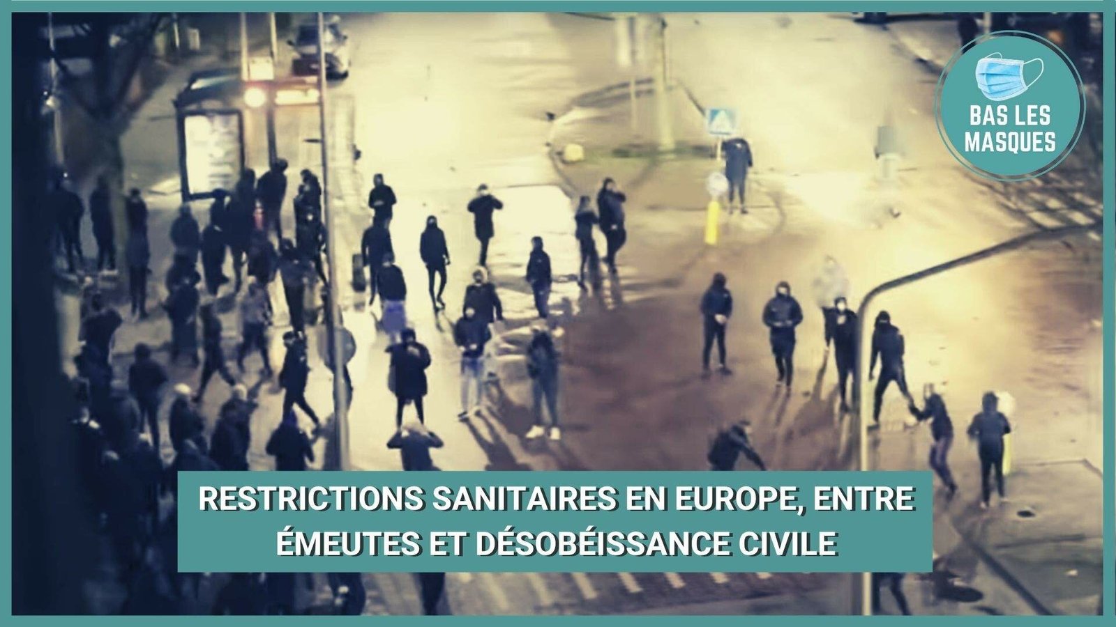 Restrictions sanitaires en Europe, entre émeutes et désobéissance civile