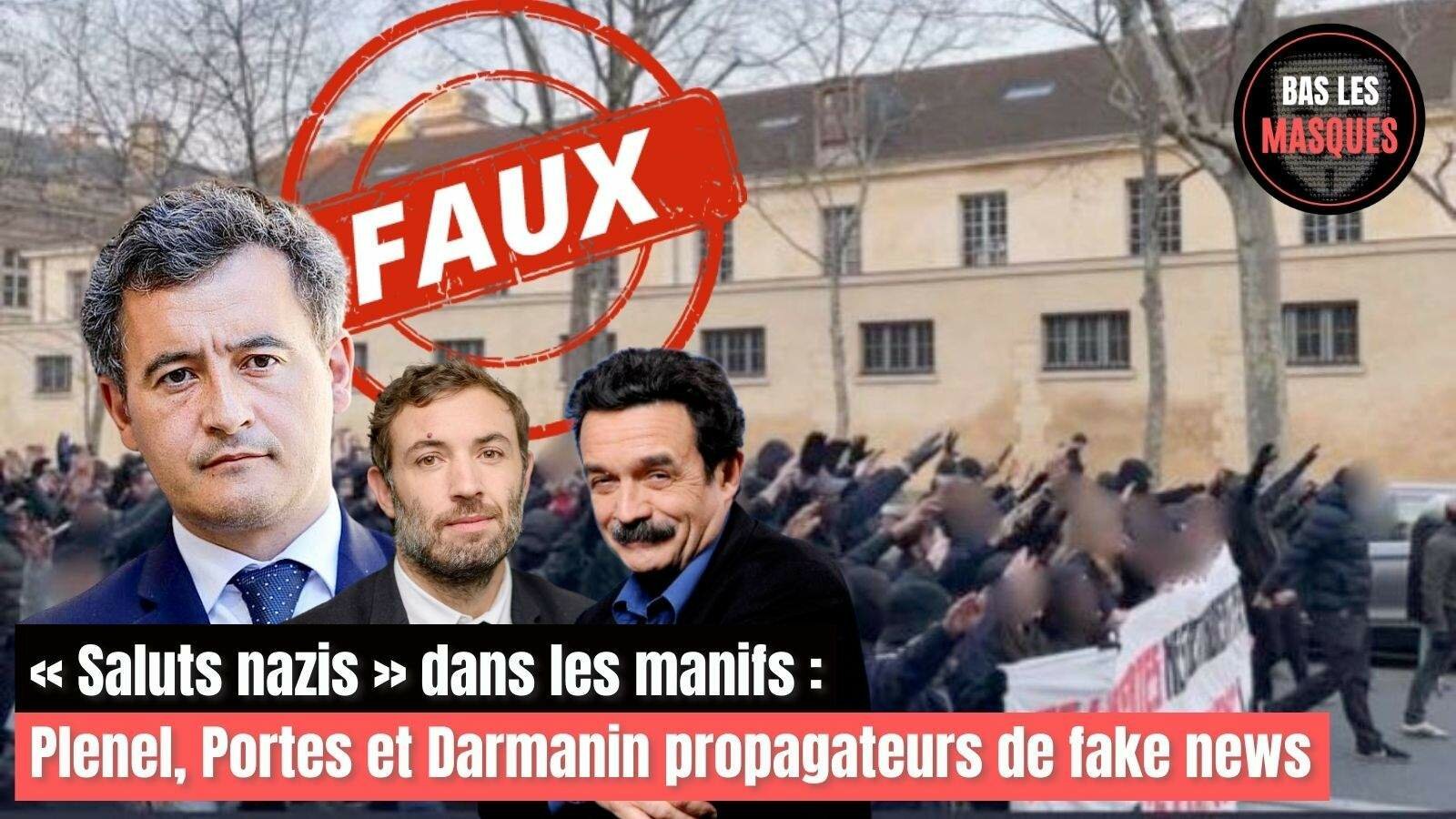 « Saluts nazis » dans les manifs : Plenel, Portes et Darmanin propagateurs de fake news.