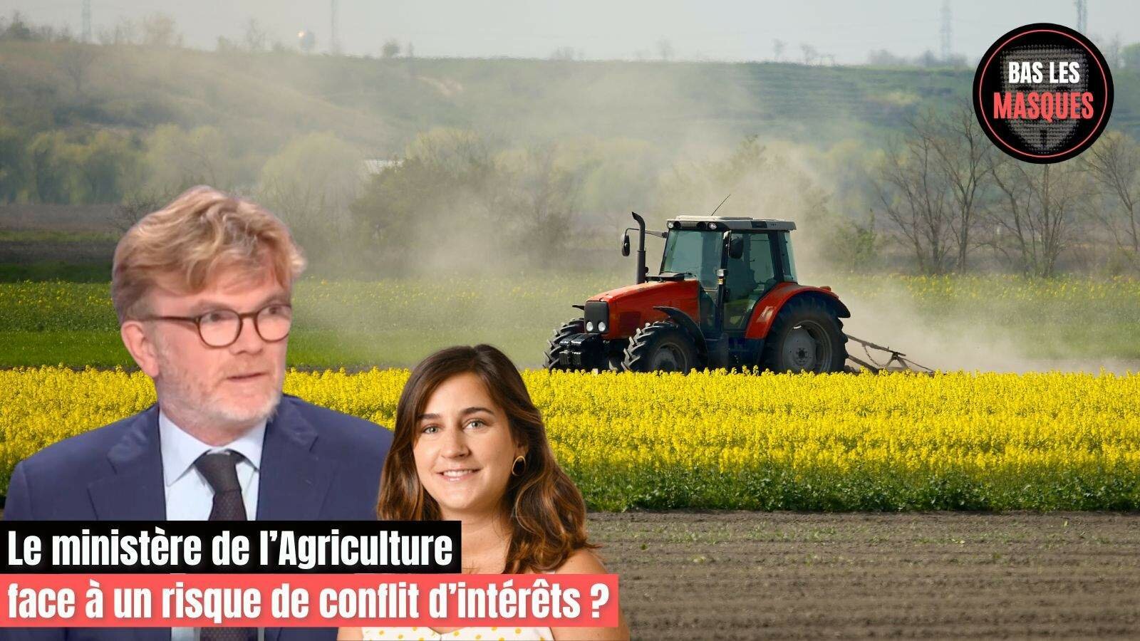 Le ministère de l’Agriculture face à un risque de conflit d’intérêts ? Le ministère de l’Agriculture face à un risque de conflit d’intérêts ?