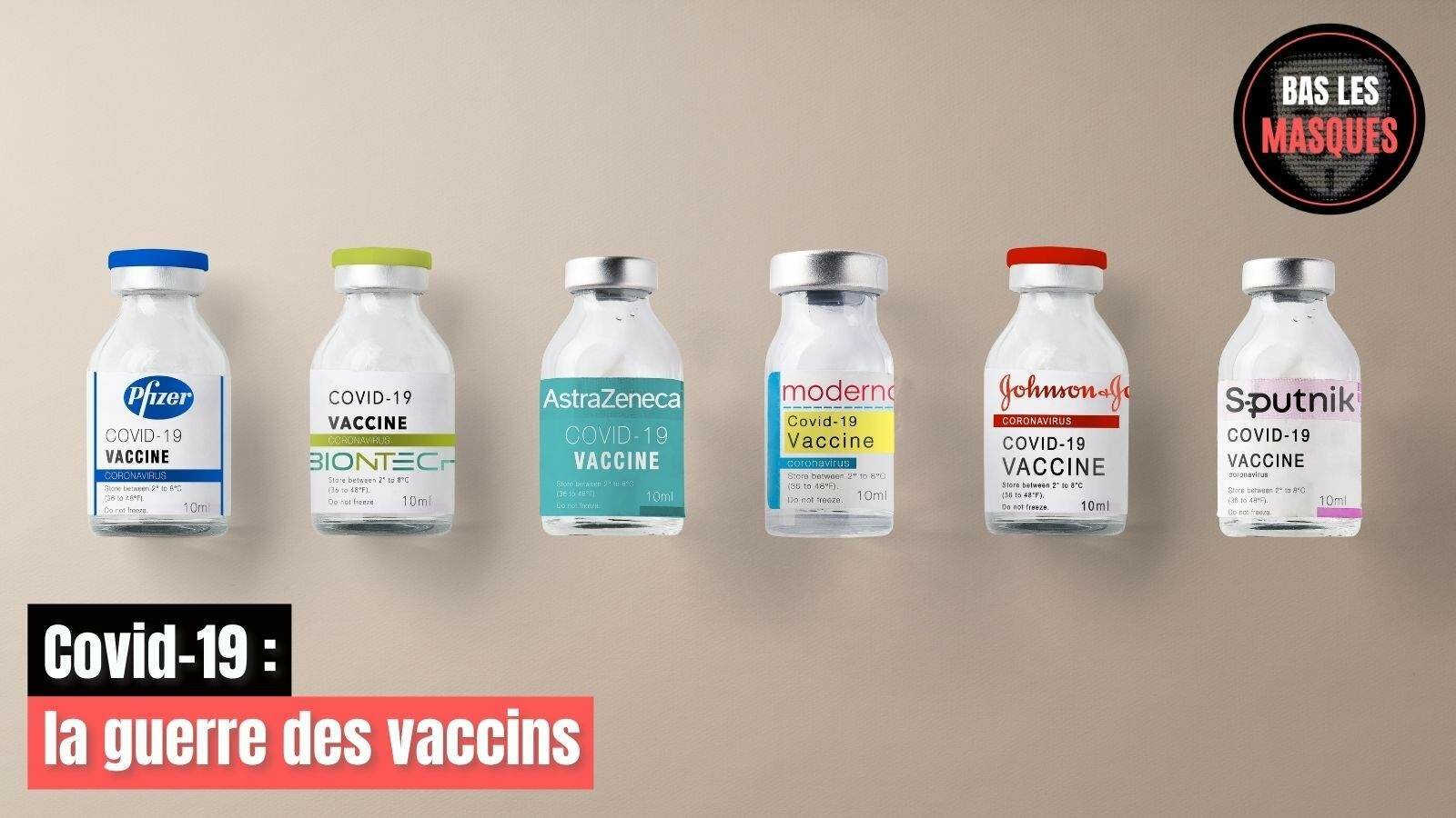 Covid-19 : la guerre des vaccins Covid-19 : la guerre des vaccins