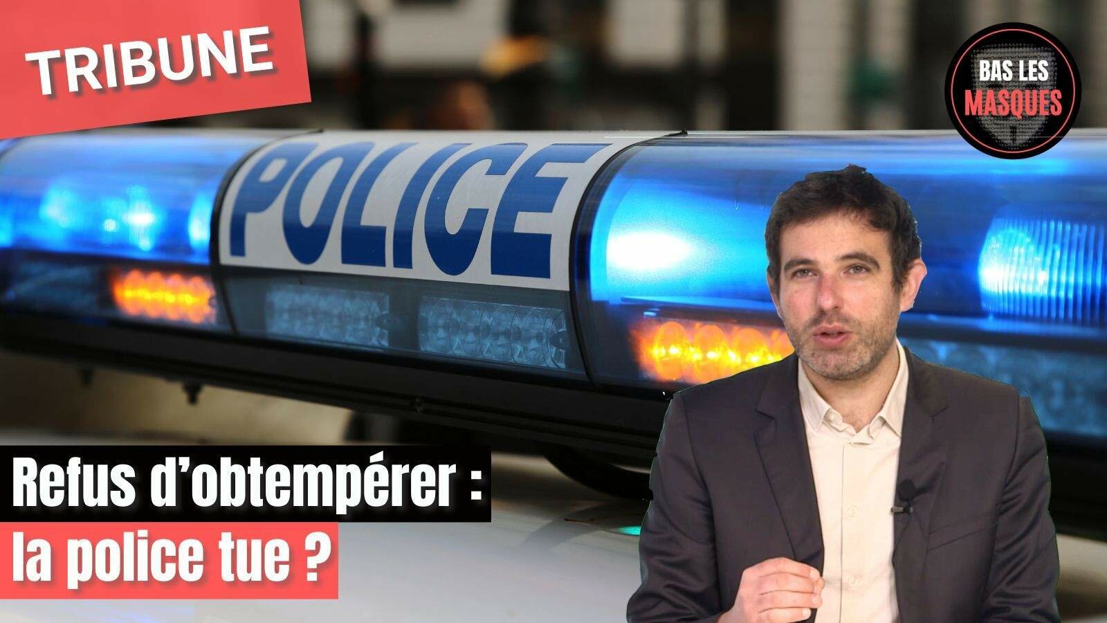 Refus d’obtempérer : la police tue ? Refus d’obtempérer : la police tue ?