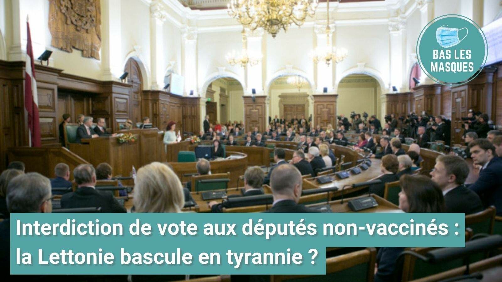 Interdiction de vote aux députés non-vaccinés : la Lettonie bascule en tyrannie ?