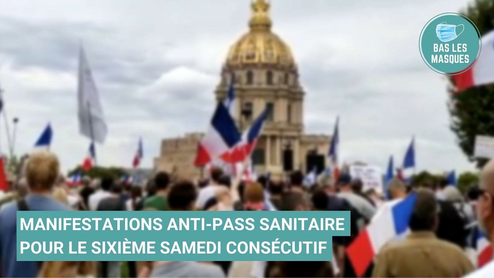 Manifestations anti-pass sanitaire pour le sixième samedi consécutif Manifestations anti-pass sanitaire pour le sixième samedi consécutif