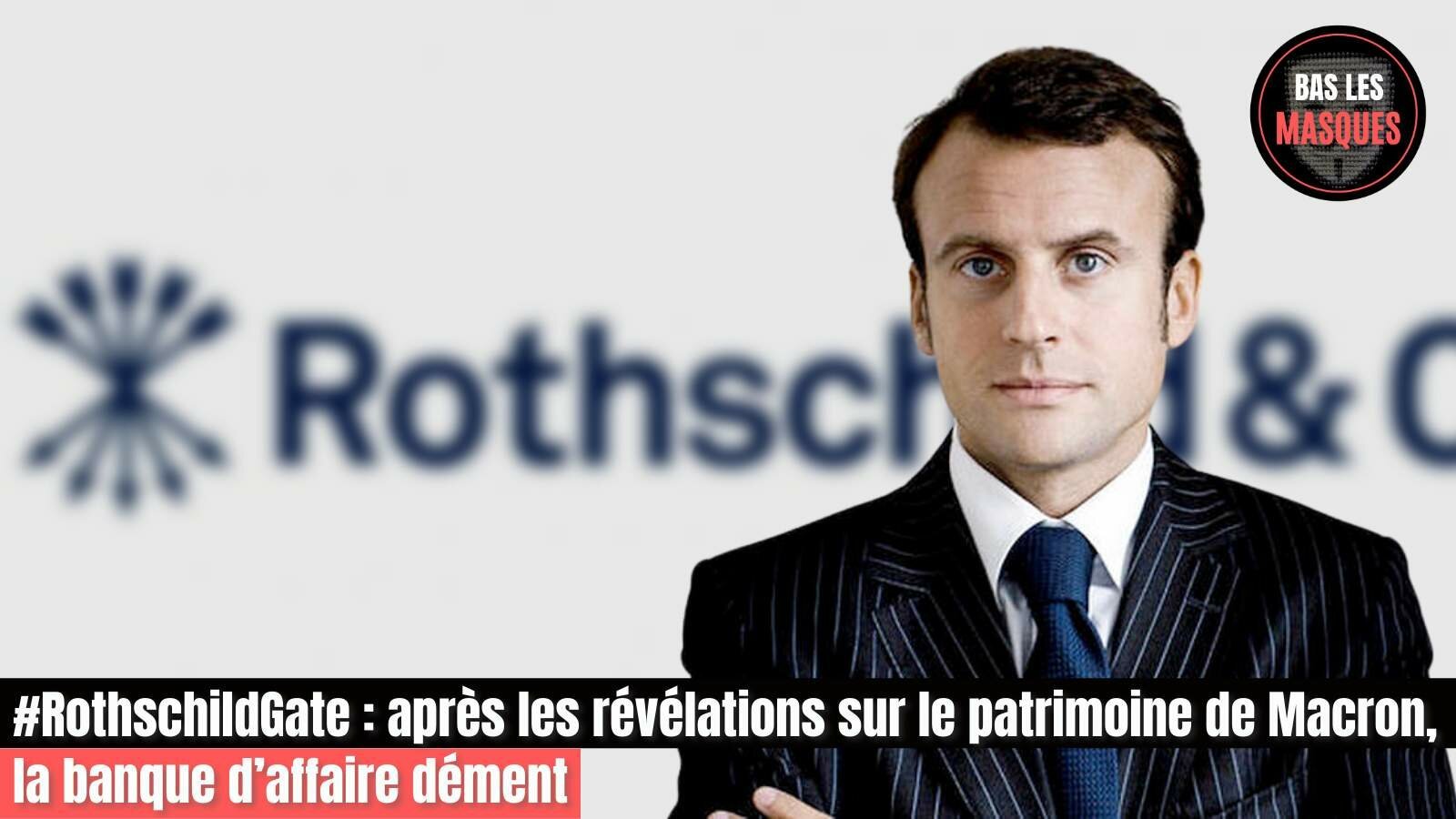 #RothschildGate : après les révélations sur le patrimoine de Macron, la banque d’affaire dément #RothschildGate : après les révélations sur le patrimoine de Macron, la banque d’affaire dément