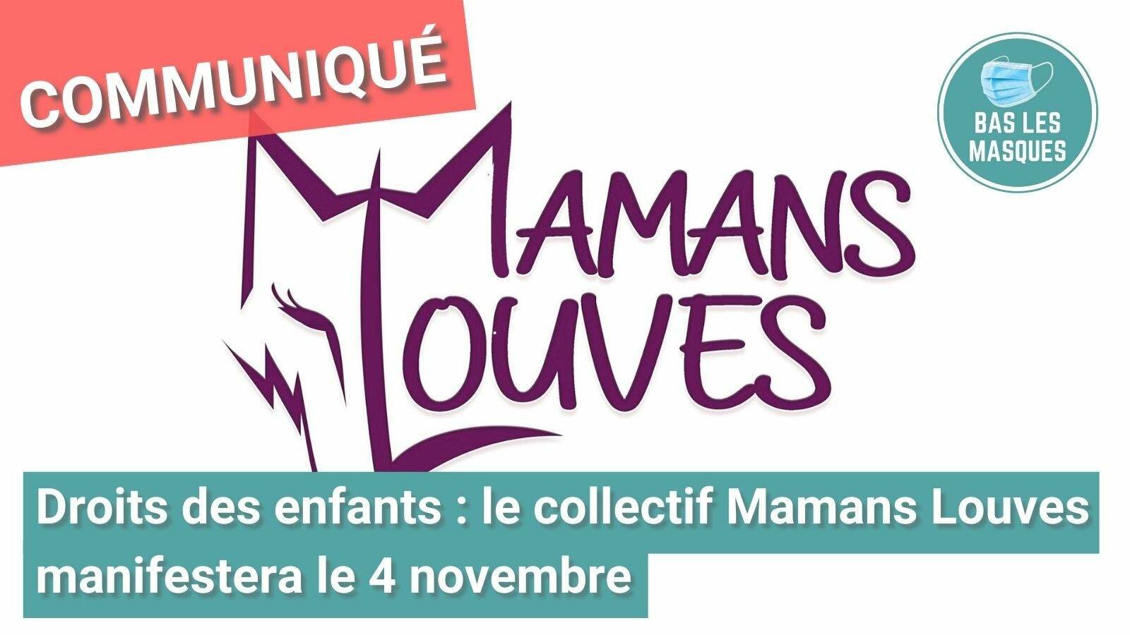 Droit des enfants : le collectif "Mamans Louves" manifestera le 4 novembre Droit des enfants : le collectif "Mamans Louves" manifestera le 4 novembre