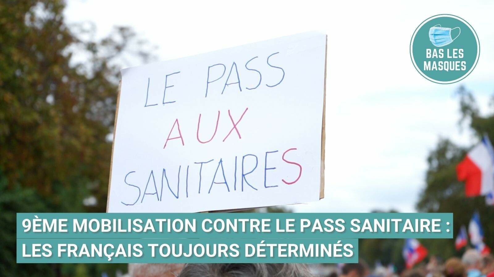 9ème mobilisation contre le pass sanitaire : les Français toujours déterminés