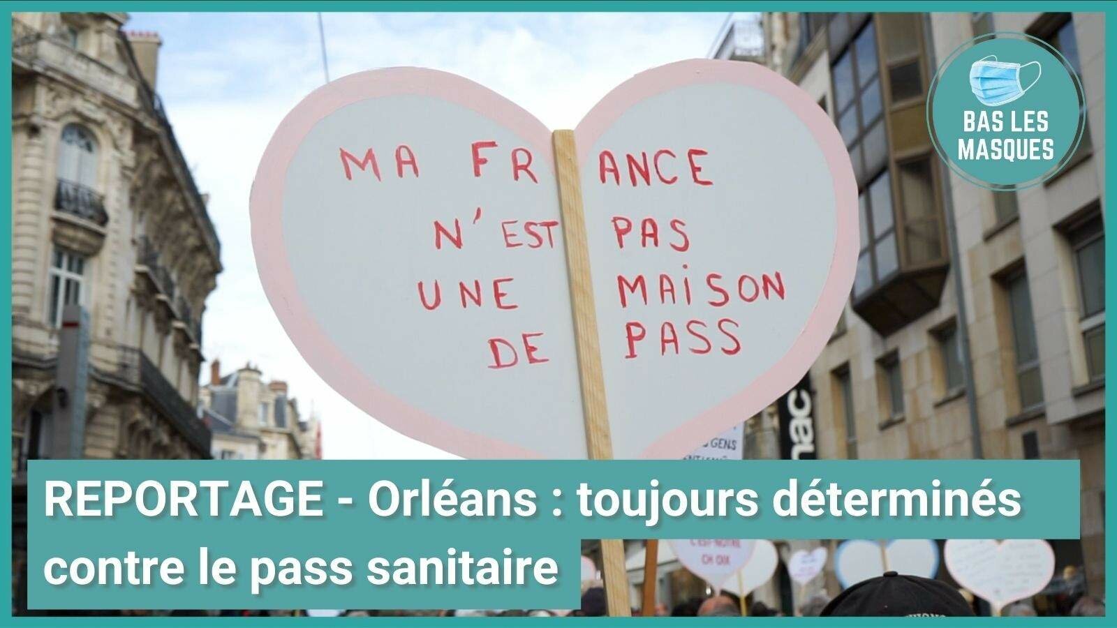 Orléans : toujours déterminés contre le pass sanitaire ! Orléans : toujours déterminés contre le pass sanitaire !