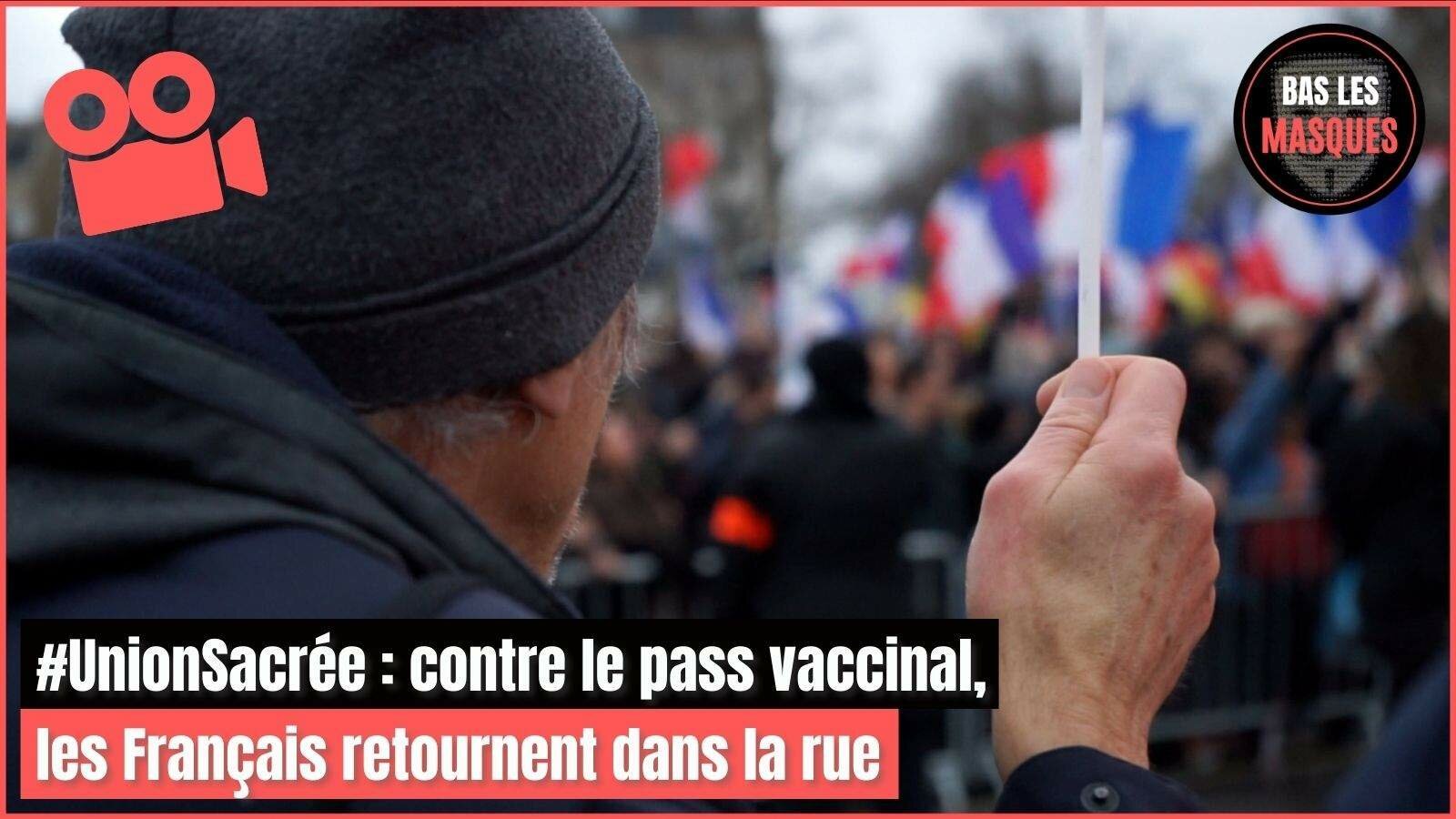 #UnionSacrée : contre le pass vaccinal, les Français retournent dans la rue #UnionSacrée : contre le pass vaccinal, les Français retournent dans la rue