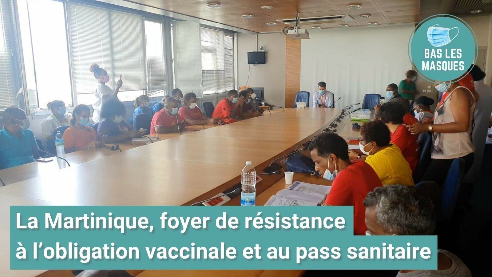 La Martinique, foyer de résistance à l’obligation vaccinale et au pass sanitaire La Martinique, foyer de résistance à l’obligation vaccinale et au pass sanitaire
