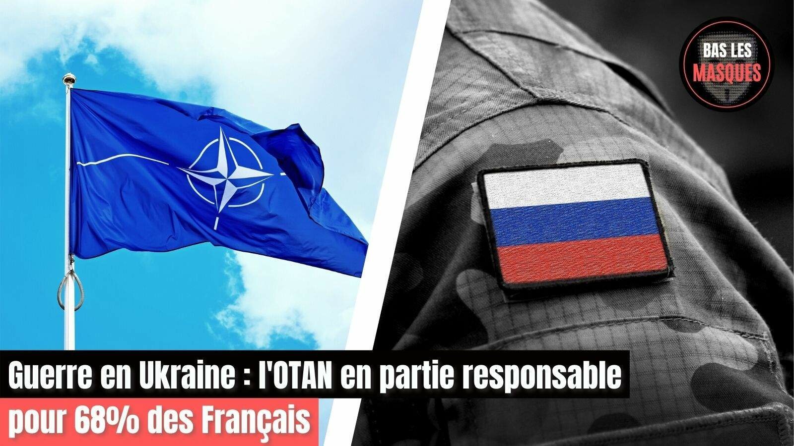 Guerre en Ukraine : l'OTAN en partie responsable pour 68% des Français
