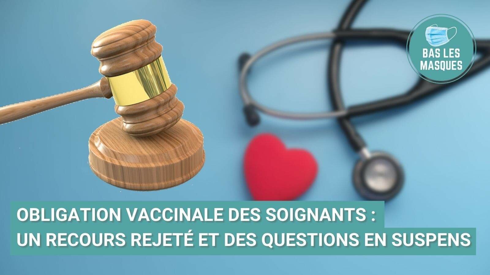 Obligation vaccinale des soignants : un recours rejeté et des questions en suspens