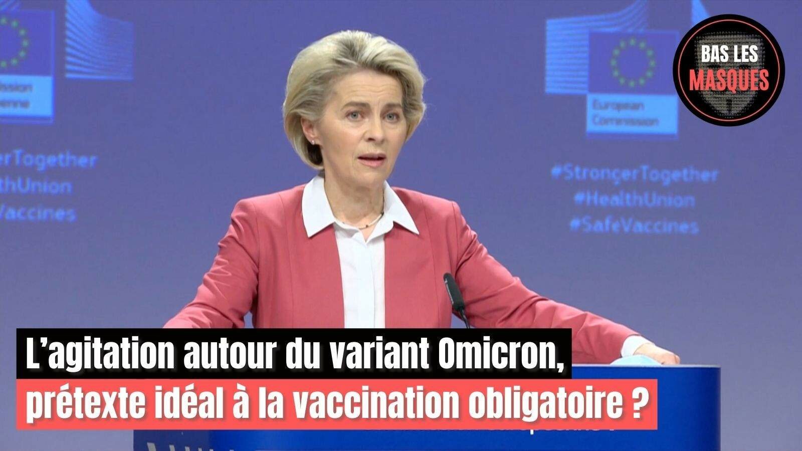 L’agitation autour du variant Omicron, prétexte idéal à la vaccination obligatoire ? 