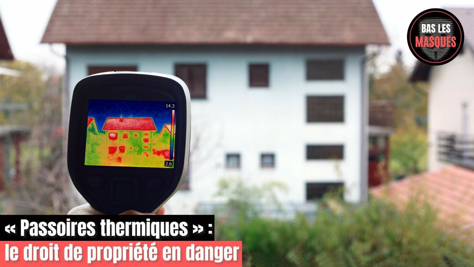 « Passoires thermiques » : le droit de propriété en danger