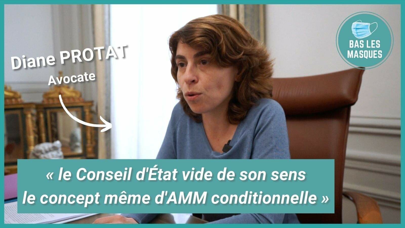 Me Diane Protat : « le Conseil d'État vide de son sens le concept même d'AMM conditionnelle » Me Diane Protat : « le Conseil d'État vide de son sens le concept même d'AMM conditionnelle »