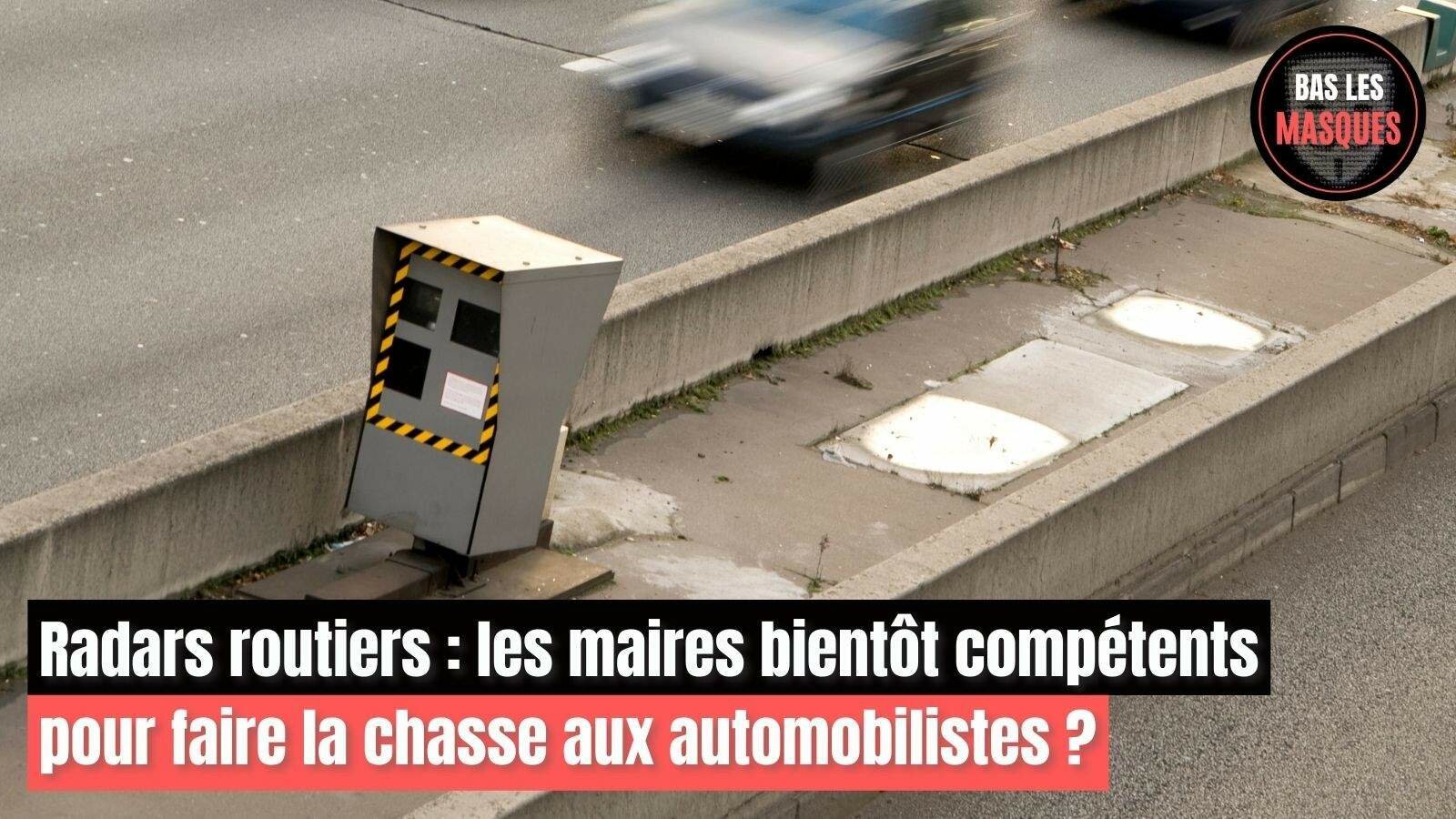 Radars routiers : les maires bientôt compétents pour faire la chasse aux automobilistes ?