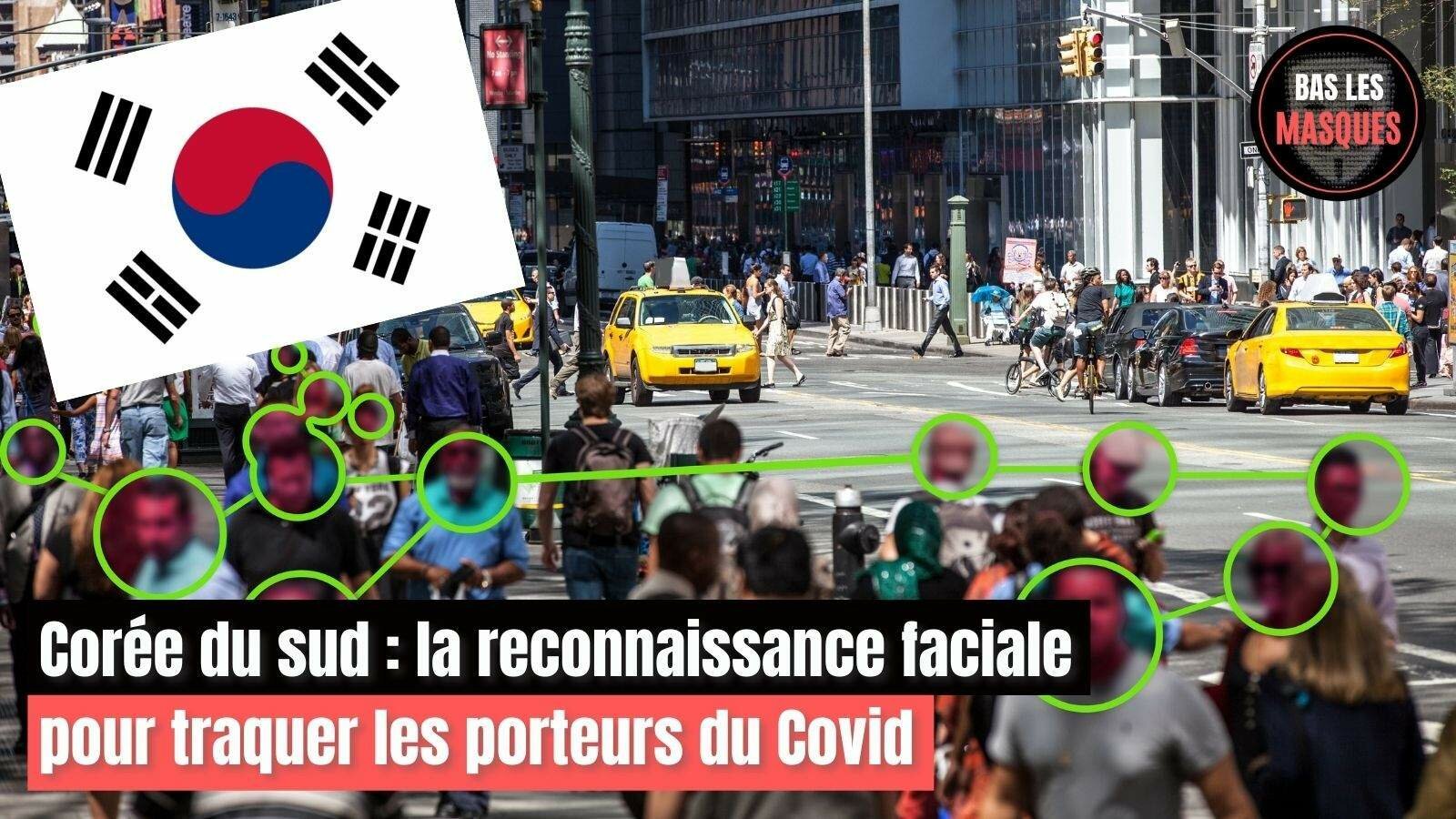 Corée du sud : la reconnaissance faciale pour traquer les porteurs du Covid