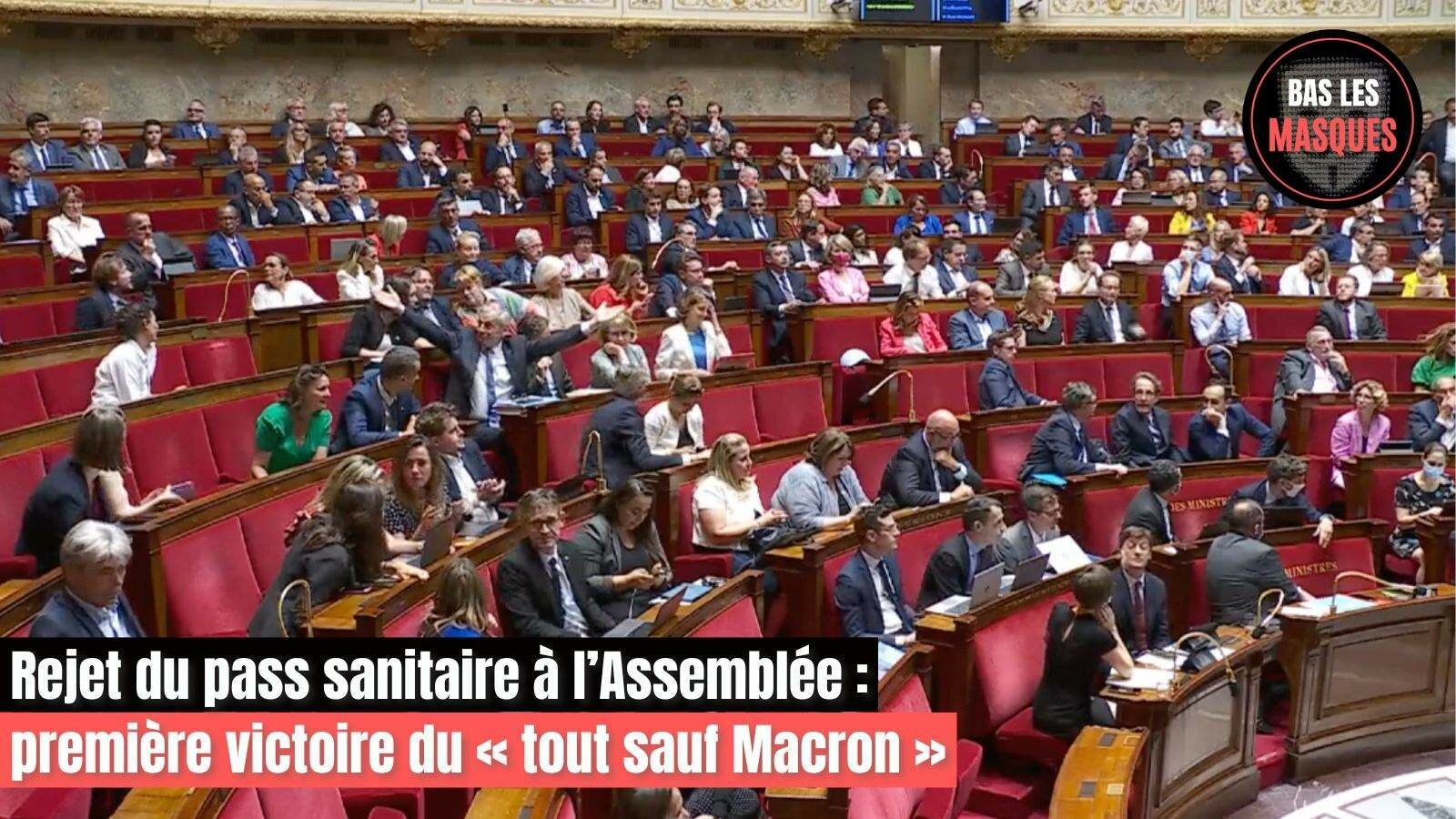Rejet du pass sanitaire à l’Assemblée : une victoire du « tout sauf Macron » Rejet du pass sanitaire à l’Assemblée : une victoire du « tout sauf Macron »
