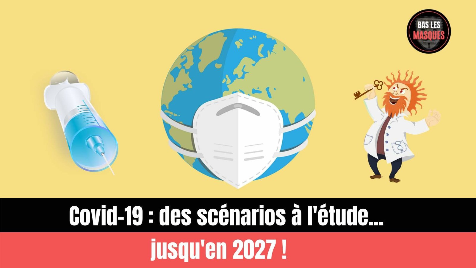 Covid-19 : des scénarios à l’étude… jusqu’en 2027 ! 