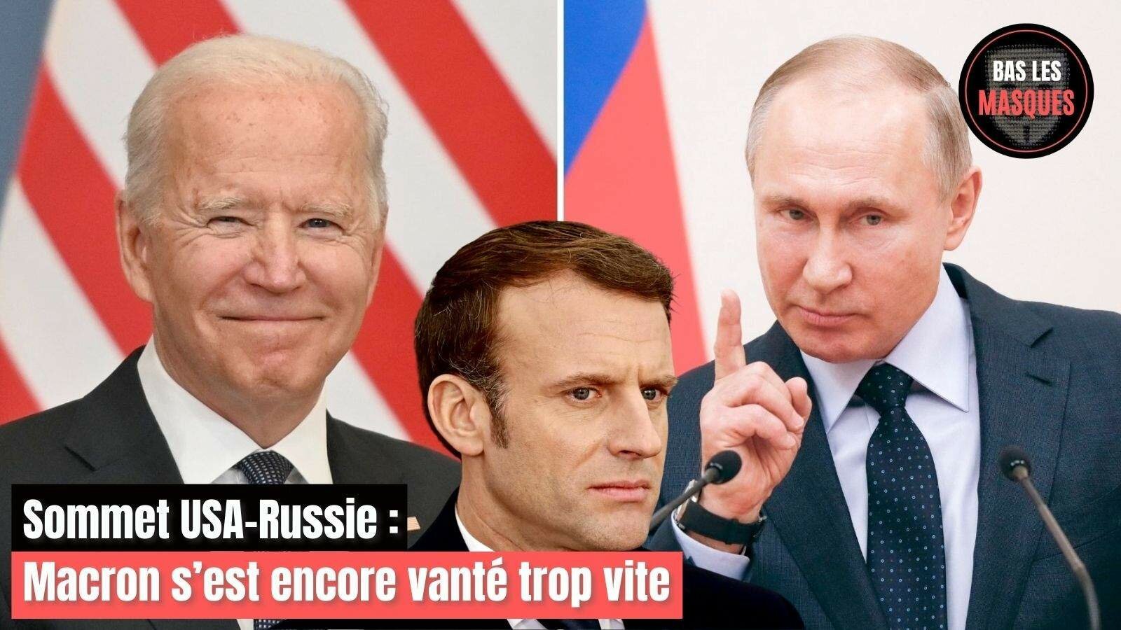 Sommet USA-Russie : Macron s’est encore vanté trop vite