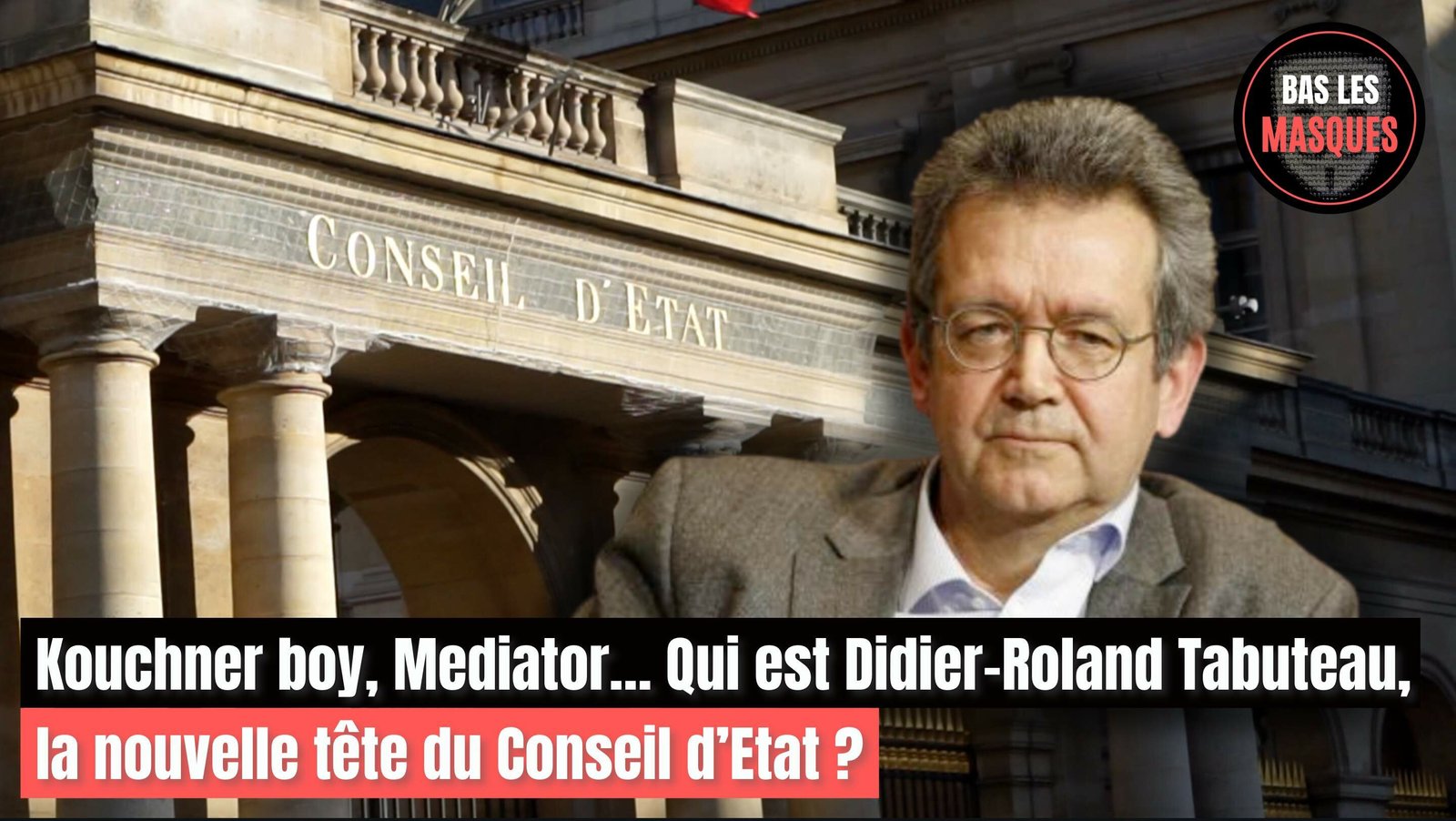 Kouchner boy, Mediator… Qui est Didier-Roland Tabuteau, la nouvelle tête du Conseil d’Etat ? Kouchner boy, Mediator… Qui est Didier-Roland Tabuteau, la nouvelle tête du Conseil d’Etat ?