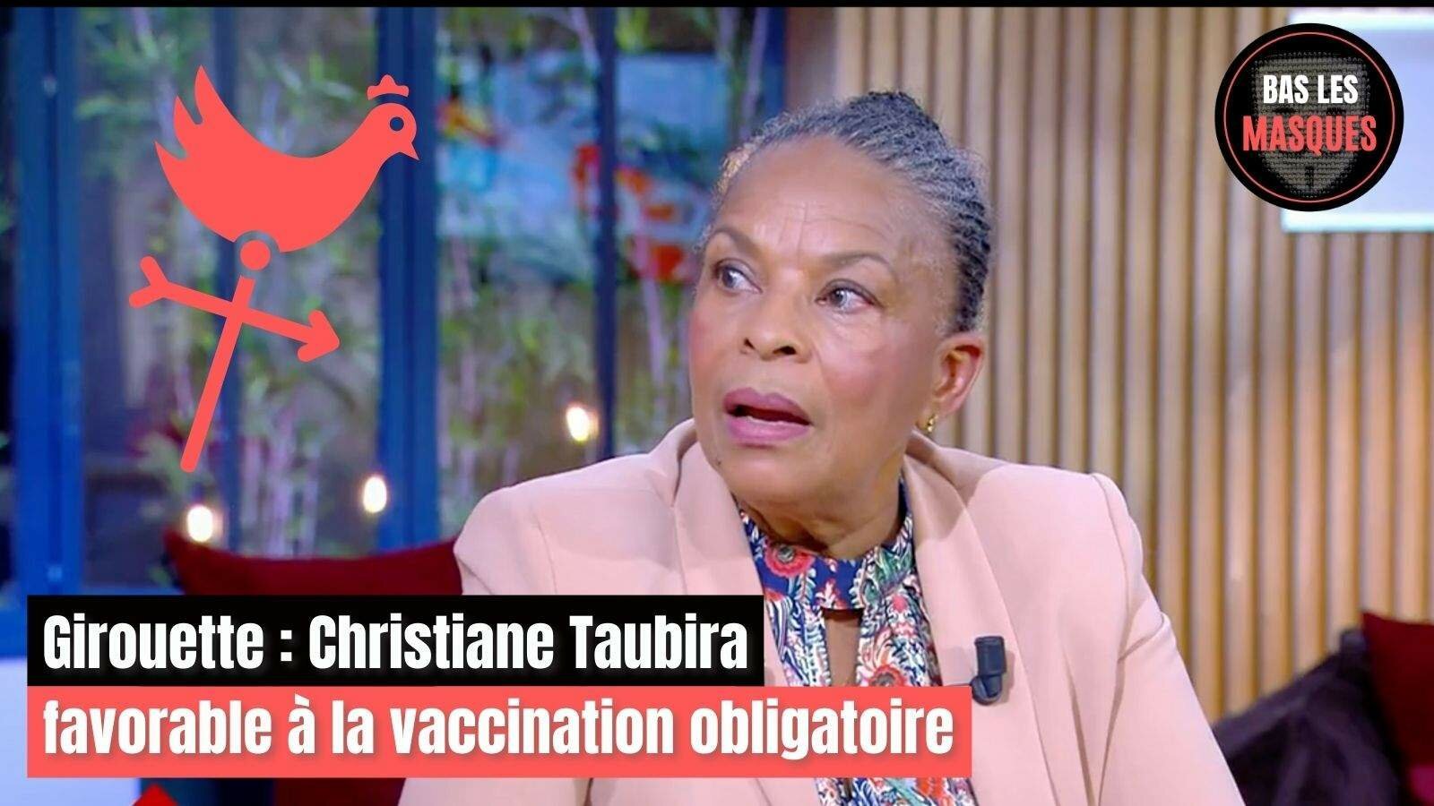 Girouette : Christiane Taubira favorable à la vaccination obligatoire 