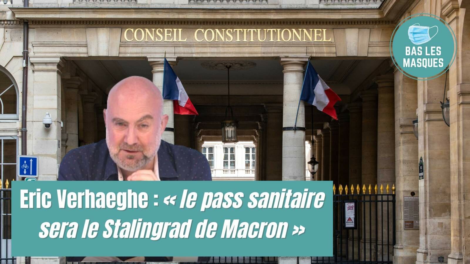 Éric Verhaeghe : « Le pass sanitaire sera le Stalingrad de Macron » Éric Verhaeghe : « Le pass sanitaire sera le Stalingrad de Macron »