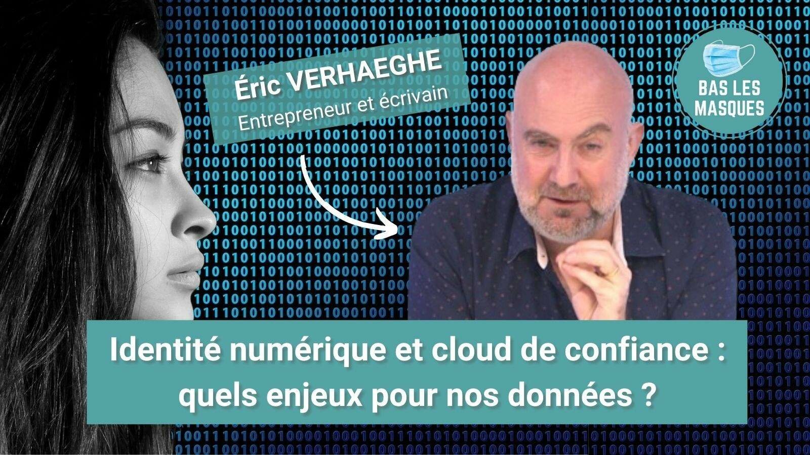 Identité numérique et cloud de confiance : quels enjeux pour nos données ? Identité numérique et cloud de confiance : quels enjeux pour nos données ?