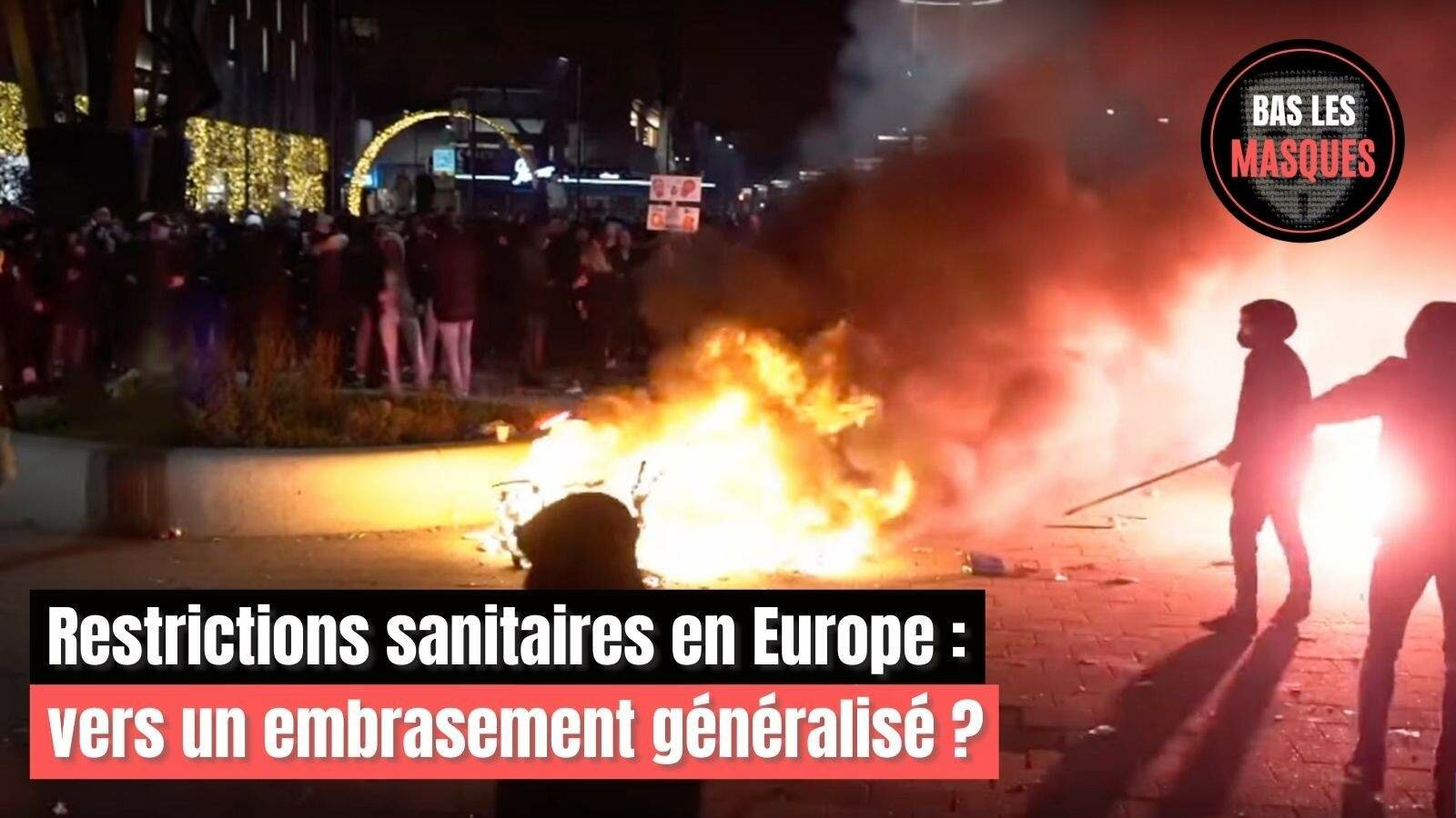 Restrictions sanitaires en Europe : vers un embrasement généralisé ? 