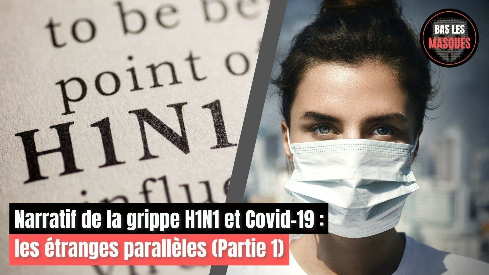 Narratif de la grippe H1N1 et Covid-19 : les étranges parallèles (Partie 1)