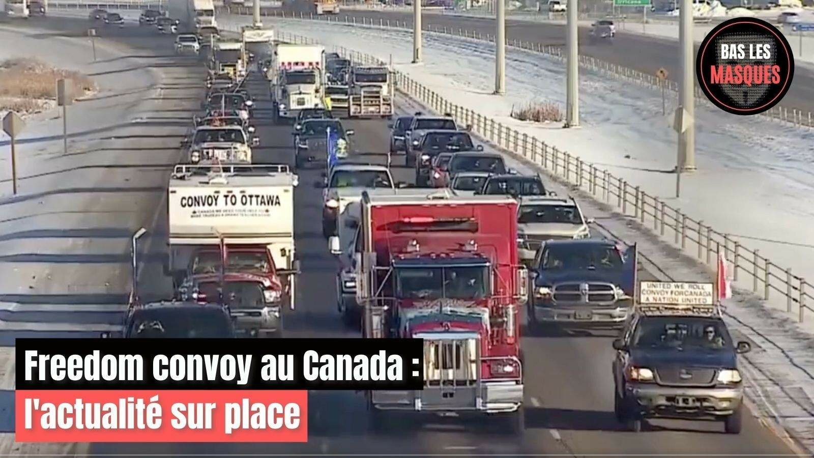 "Freedom Convoy" au Canada : l'actualité sur place