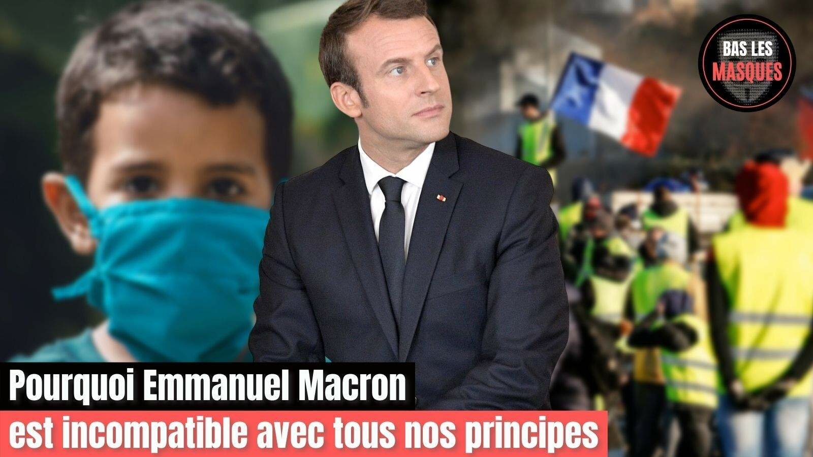 Pourquoi Emmanuel Macron est incompatible avec tous nos principes Pourquoi Emmanuel Macron est incompatible avec tous nos principes
