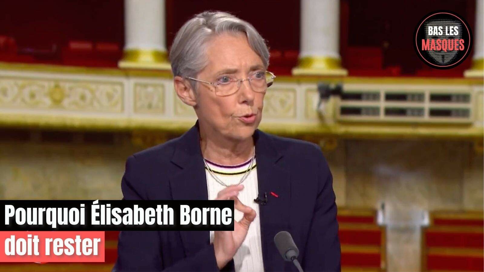 Pourquoi Elisabeth Borne doit rester Pourquoi Elisabeth Borne doit rester