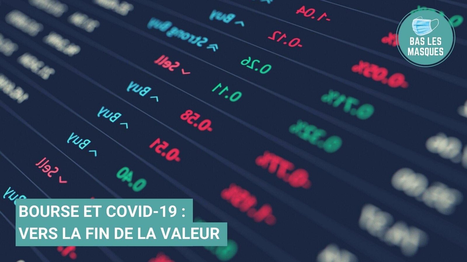 Bourse et Covid-19 : vers la fin de la valeur Bourse et Covid-19 : vers la fin de la valeur