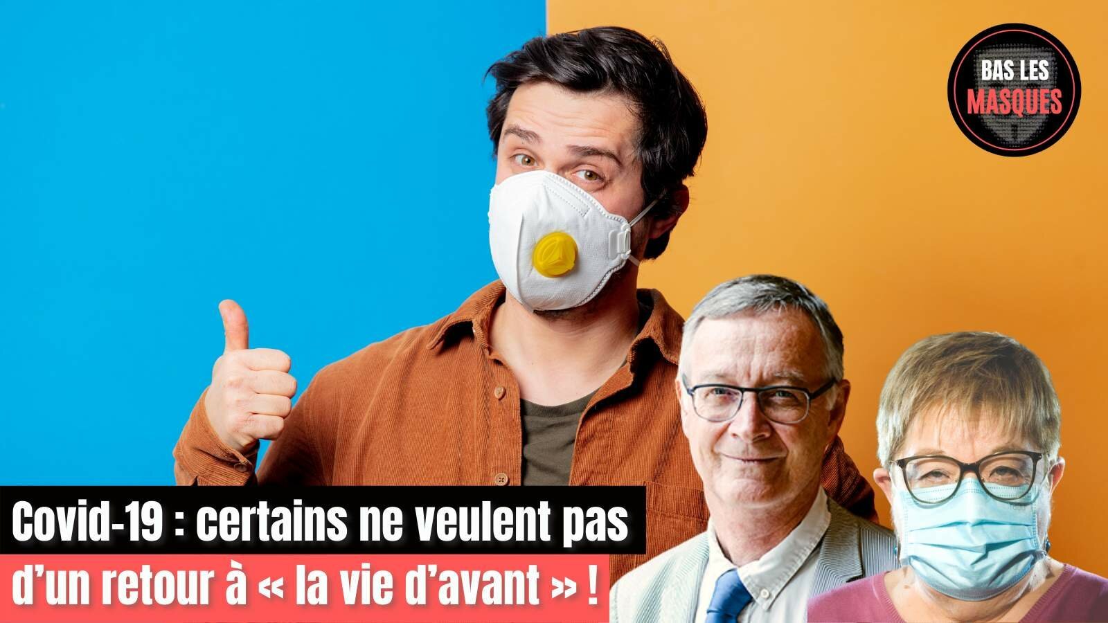 Covid-19 : certains ne veulent pas d’un retour à « la vie d’avant » ! Covid-19 : certains ne veulent pas d’un retour à « la vie d’avant » !