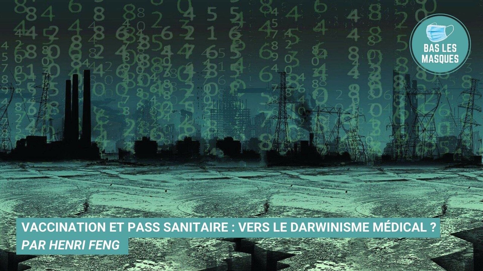 Vaccination et pass sanitaire : vers le darwinisme médical ? Vaccination et pass sanitaire : vers le darwinisme médical ?