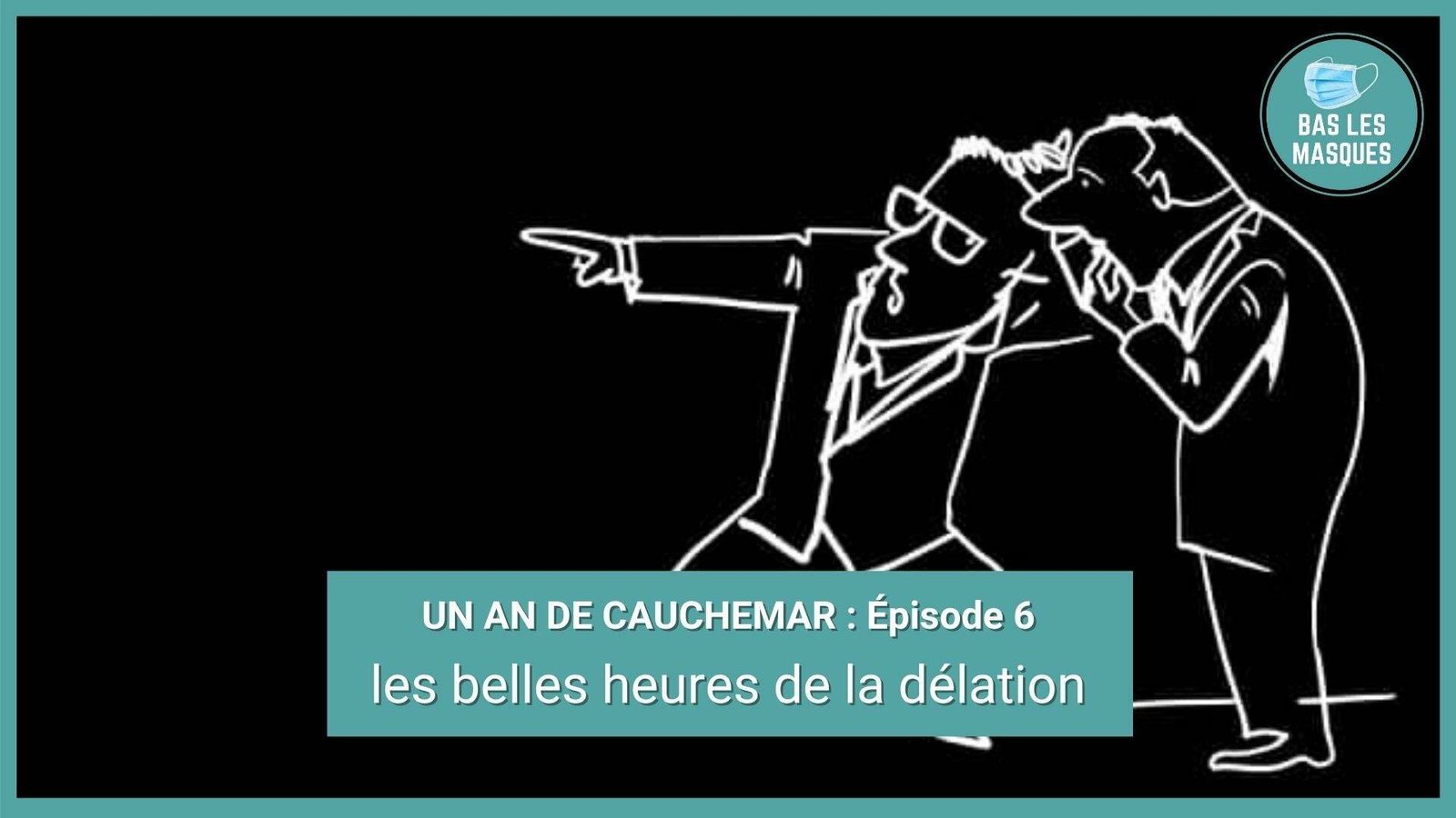 Un an de chauchemar : les belles heures de la délation Un an de chauchemar : les belles heures de la délation