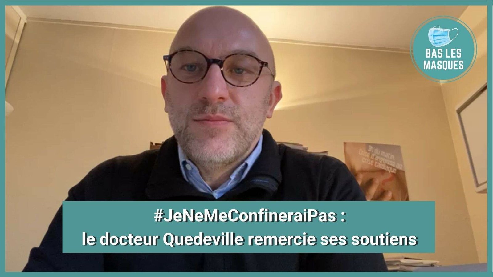 #JeNeMeConfineraiPas : le docteur Quedeville remercie ses soutiens #JeNeMeConfineraiPas : le docteur Quedeville remercie ses soutiens
