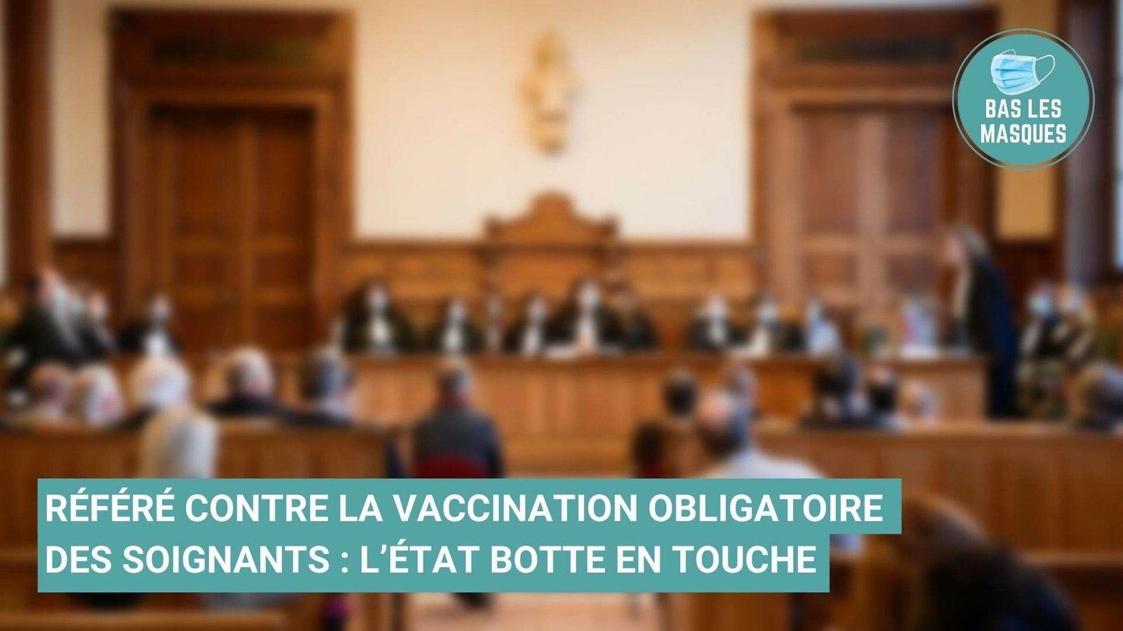 Référé contre la vaccination obligatoire des soignants : l’État botte en touche Référé contre la vaccination obligatoire des soignants : l’État botte en touche